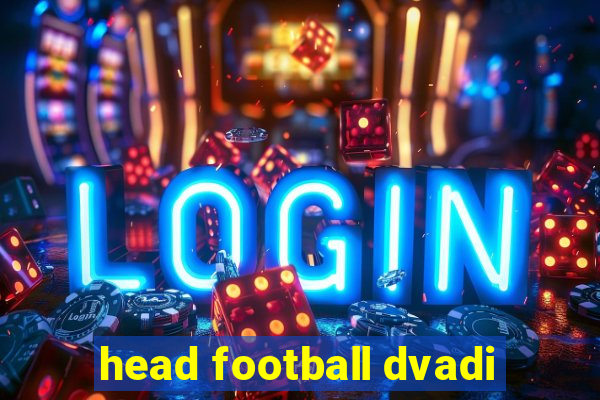 head football dvadi